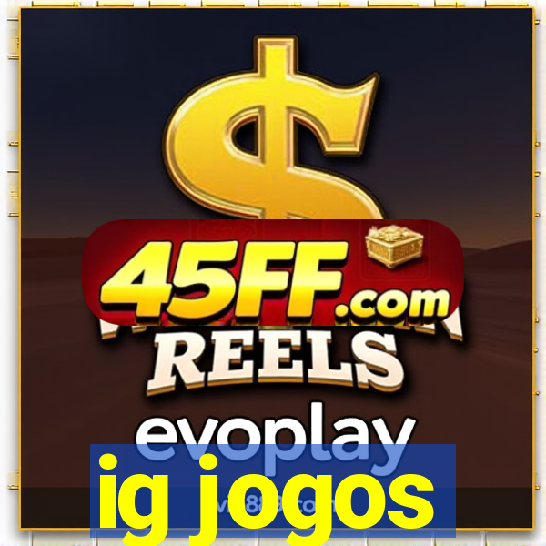 ig jogos